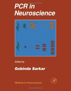 PCR in Neuroscience - Conn, P. Michael (Editor-in-chief), and Sarkar, Gobinda (Volume editor)