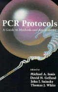 PCR Protocols: A Guide to Methods and Applications - Innis, Michael (Editor), and White, Thomas, Cap. (Editor), and Sninsky, John J (Editor)
