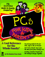 PCs for Kids and Parents: With CDROM - Idg Publishing, and Adg Publishing, and For Dummies