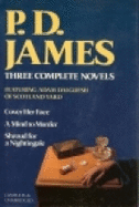 Pd James: 3 Complete Novels Avsc - James, P. D.