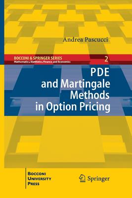 Pde and Martingale Methods in Option Pricing - Pascucci, Andrea