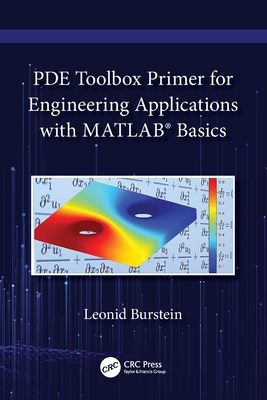 Pde Toolbox Primer for Engineering Applications with Matlab(r) Basics - Burstein, Leonid