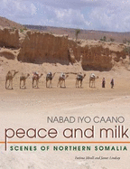 Peace and Milk: Scenes of Northern Somalia