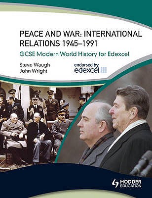 Peace and War: International Relations 1945-1991 - Waugh, Steve