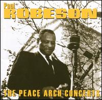Peace Arch Concerts - Paul Robeson