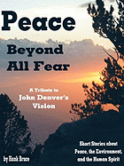 Peace Beyond All Fear: A Tribute to John Denver's Vision