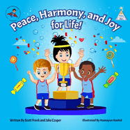 Peace, Harmony, and Joy For Life!