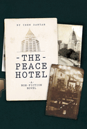 Peace Hotel: A Non-Fiction Novel