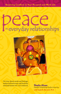 Peace in Everyday Relationships: Resolving Conflicts in Your Personal and Work Life