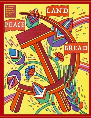 Peace, Land, and Bread: Issue 1 - Communist Studies, Center For