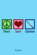 Peace Love Clarinet Journal: Cute Blue Clarinet Player Notebook