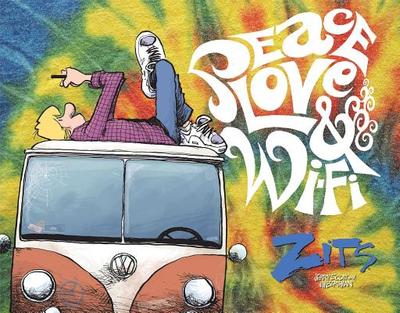 Peace, Love & Wi-Fi: A Zits Treasury Volume 31 - Borgman, Jim, and Scott, Jerry