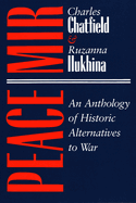 Peace/Mir: An Anthology of Historic Alternatives to War
