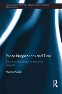 Peace Negotiations and Time: Deadline Diplomacy in Territorial Disputes