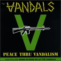 Peace Thru Vandalism/When in Rome Do as the Vandals - The Vandals