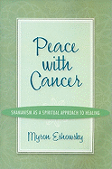 Peace with Cancer: Shamanism as a Spiritual Approach to Healing