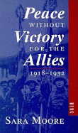 Peace Without Victory for the Allies, 1918-1932