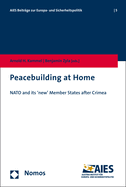 Peacebuilding at Home: NATO and Its 'new' Member States After Crimea