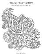 Peaceful Paisley Patterns 1 & 2: Coloring Book for Grown-Ups