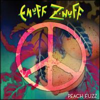 Peach Fuzz - Enuff Z'Nuff