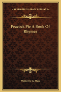 Peacock Pie a Book of Rhymes