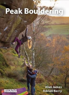 Peak Bouldering - James, Alan, and Berry, Adrian