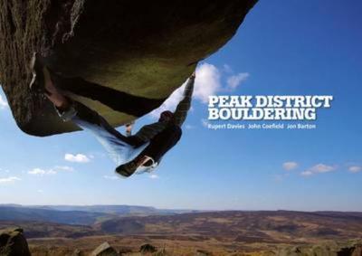 Peak District Bouldering - Davies, Rupert, and Coefield, John, and Barton, Jon