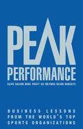 Peak Performance: Business Lessons from the World's Top Sports Organizations