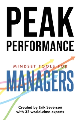 Peak Performance: Mindset Tools for Managers - Seversen, Erik