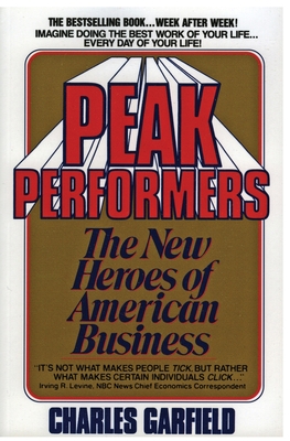 Peak Performers - Garfield, Charles, Dr.