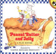 Peanut Butter and Jelly: A Play Rhyme