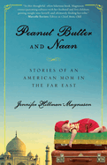 Peanut Butter and Naan: Stories of an American Mom in the Far East