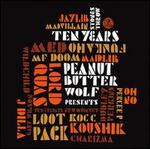 Peanut Butter Wolf Presents Stones Throw Ten Years