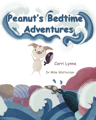 Peanut's Bedtime Adventures - Watterson, Michael, Dr.
