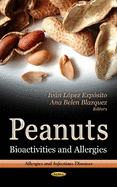 Peanuts: Bioactivities and Allergies