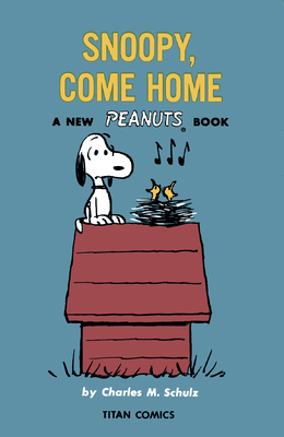 Peanuts: Snoopy Come Home - Schulz, Charles M