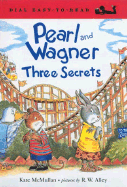 Pearl and Wagner: Three Secrets