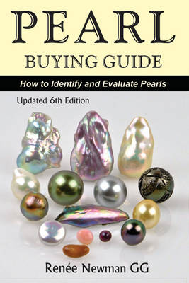 Pearl Buying Guide: How to Identify and Evaluate Pearls - Newman, Renaee