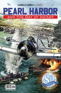 Pearl Harbor and the Day of Infamy: 80th Anniversary Edition