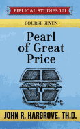 Pearl of Great Price: A Study of Parables