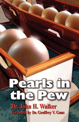 Pearls in the Pew - Walker, John H, Dr.