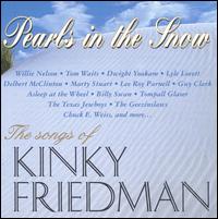 Pearls in the Snow: The Songs of Kinky Friedman - Various Artists