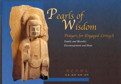 Pearls of Wisdom 1: Family & Morality***************** - Hsing Yun