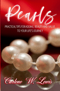 Pearls: Practical Tips for Adding Beauty and Value to Your Life's Journey