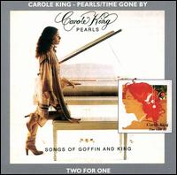 Pearls/Time Gone By - Carole King