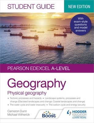 Pearson Edexcel A-level Geography Student Guide 1: Physical Geography - Dunn, Cameron