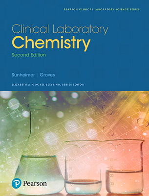 Pearson Etext Clinical Laboratory Chemistry -- Access Card - Sunheimer, Robert, and Graves, Linda