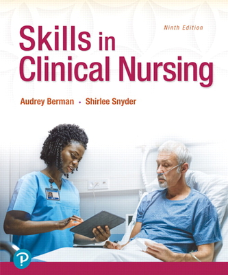 Pearson Etext Skills in Clinical Nursing - Access Card - Berman, Audrey, and Snyder, Shirlee
