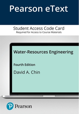 Pearson Etext Water-Resources Engineering -- Access Card - Chin, David