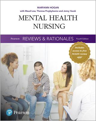 Pearson Reviews & Rationales: Mental Health Nursing with Nursing Reviews & Rationales - Hogan, Mary Ann